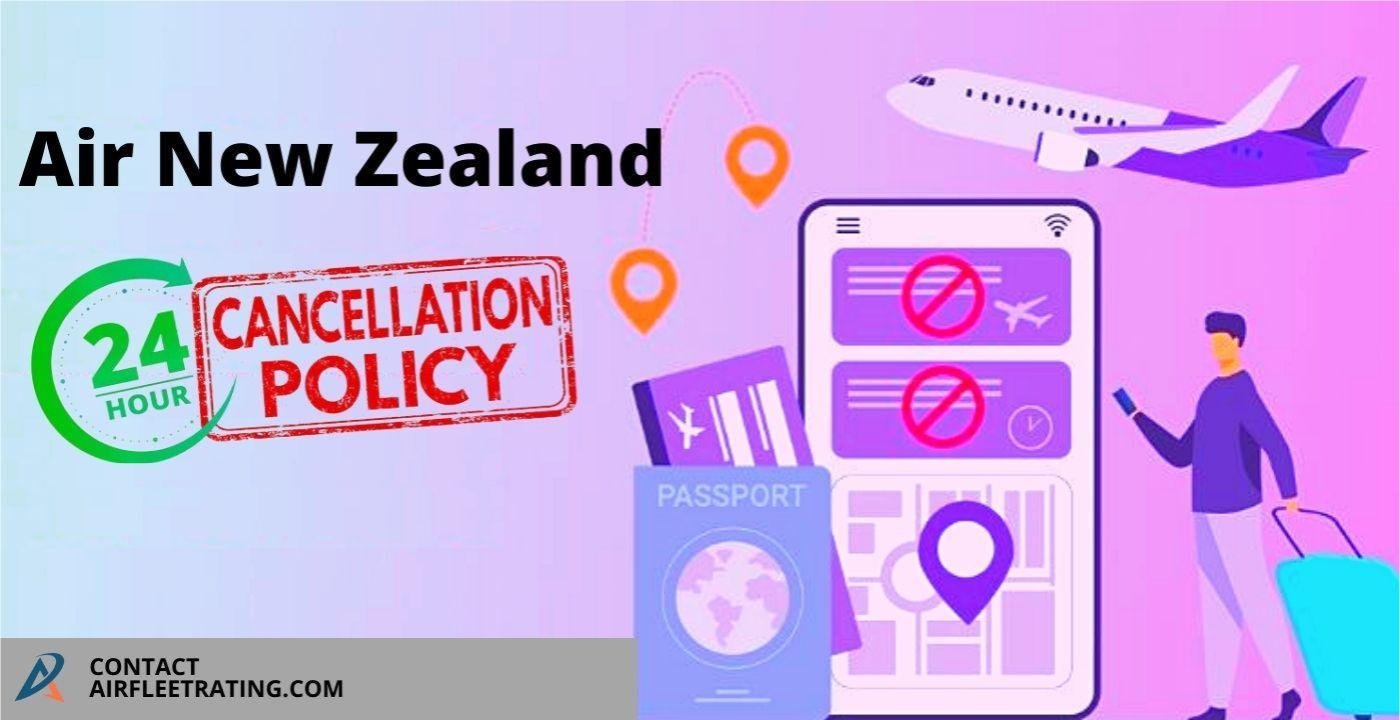 airfleetrating-air new zealand 24 hour cancellation 