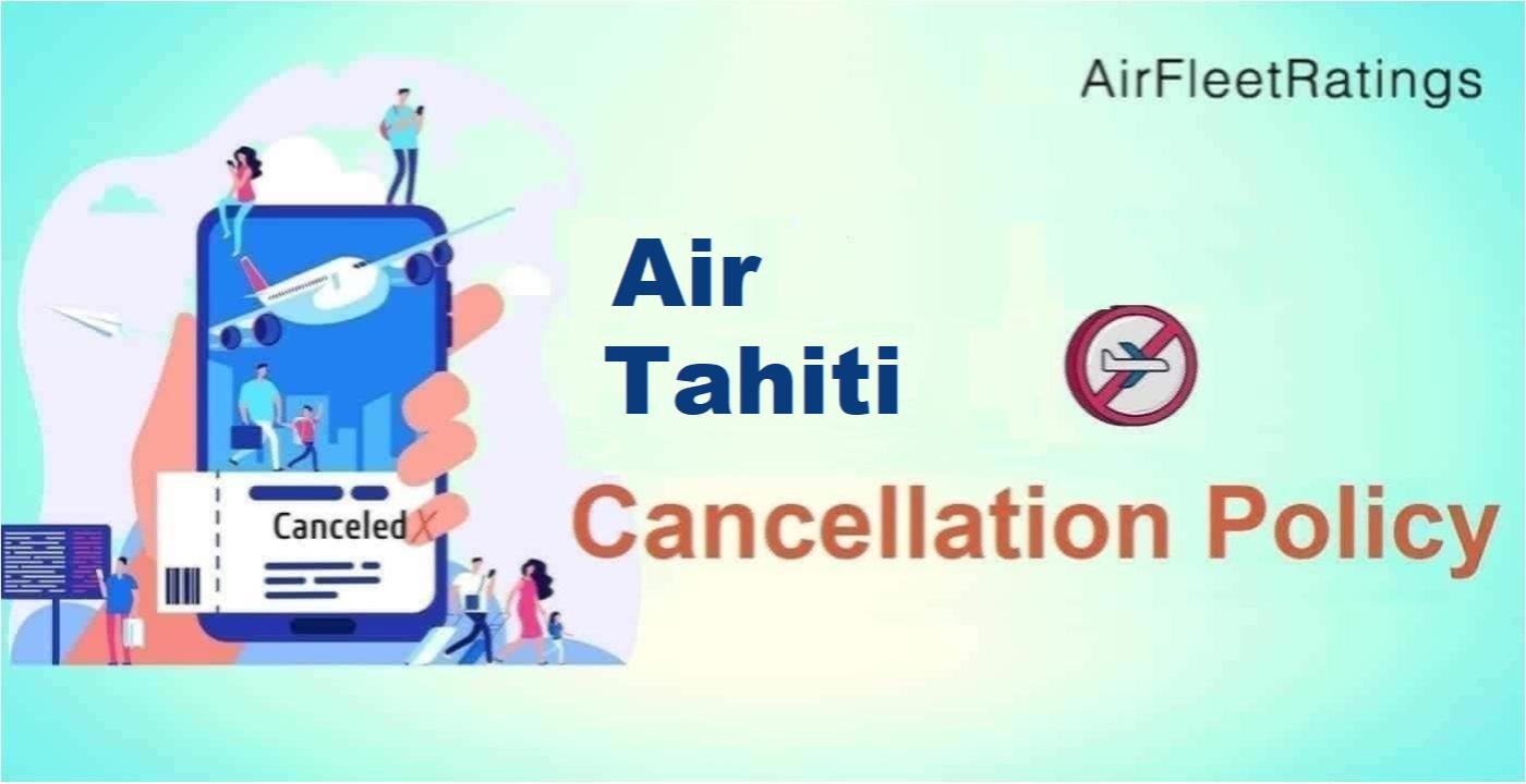 Air Tahiti Cancellation Policy