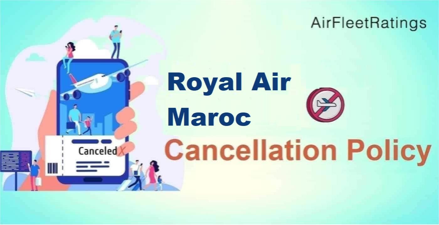 Royal Air Maroc Cancellation Policy
