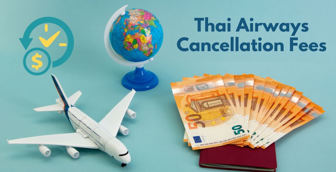 airfleetrating-Thai Airways Cancellation Fees