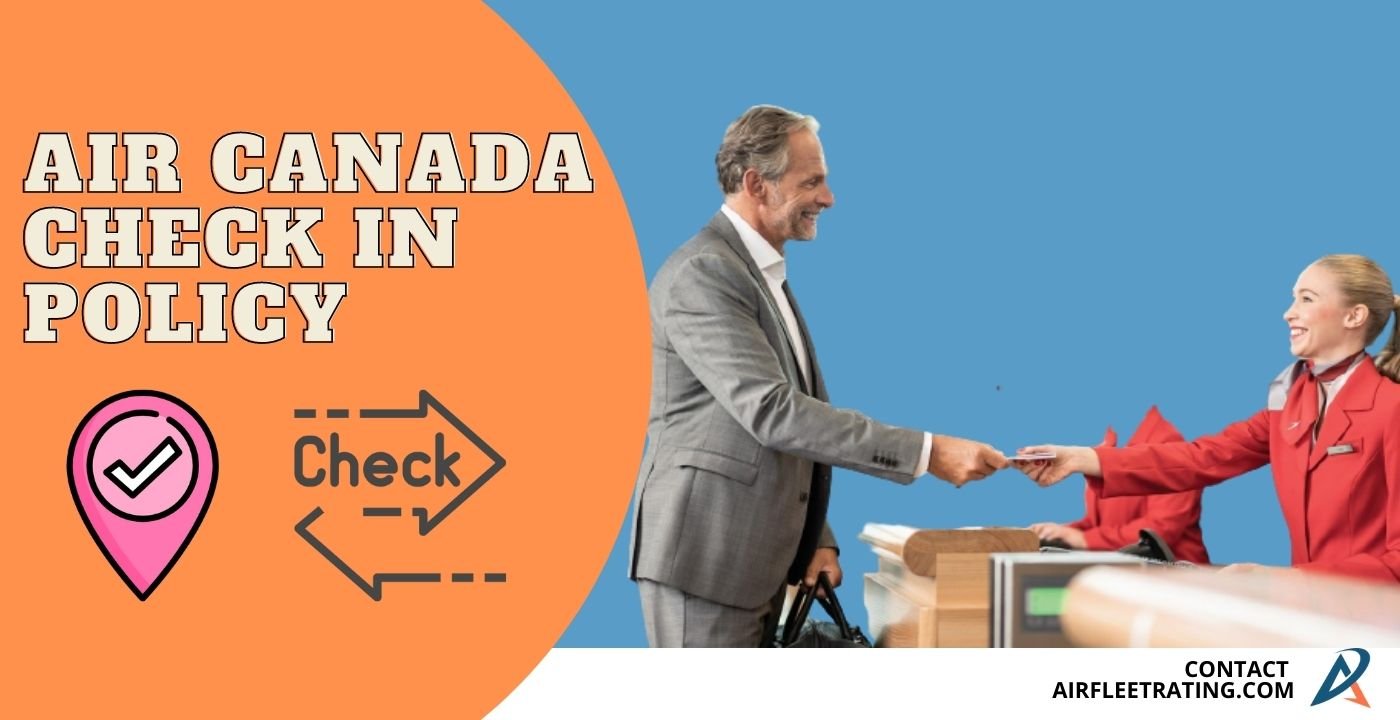 airfleetrating-Air Canada Check In Policy