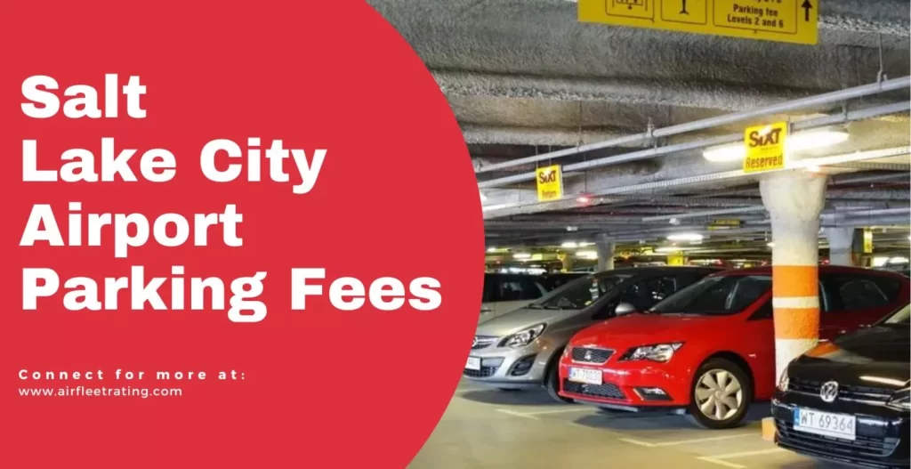 airfleetrating-SLC airport parking fees