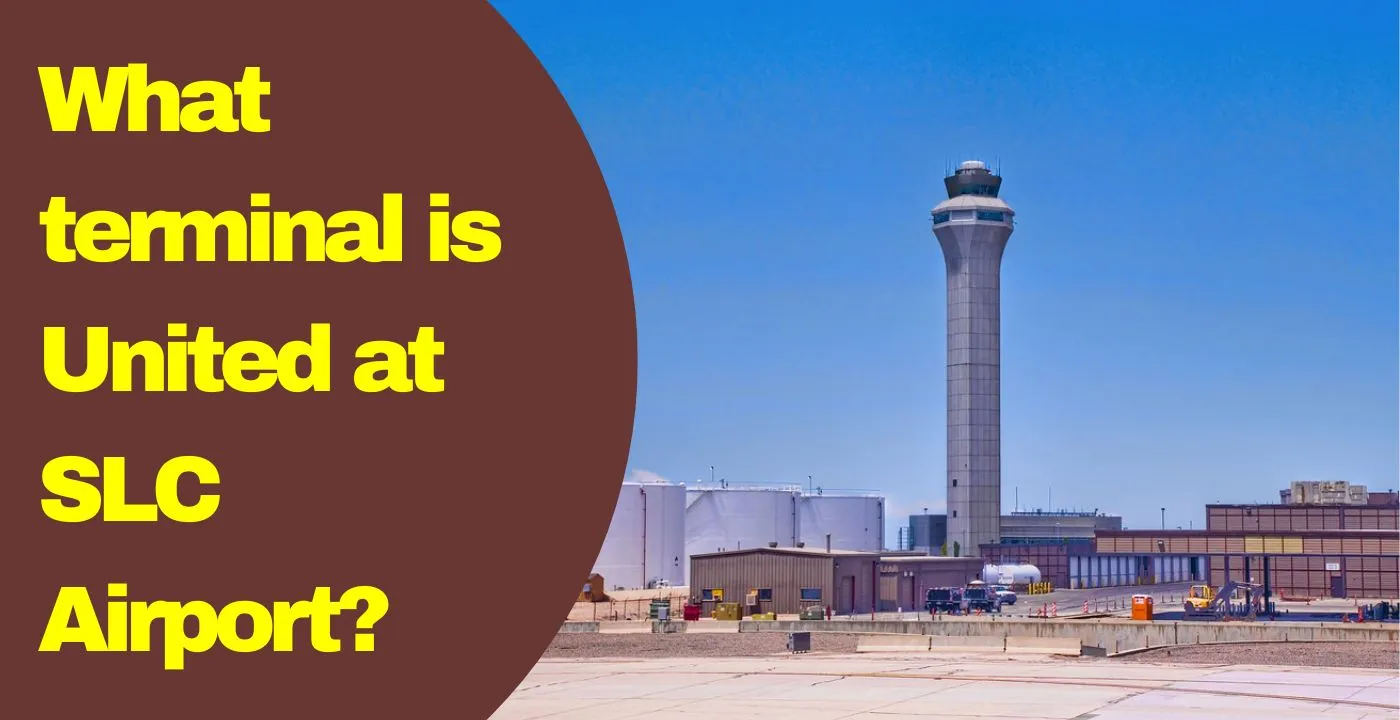 airfleetrating-What Terminal is United at SLC Airport?